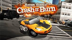 burnin rubber crash n burn